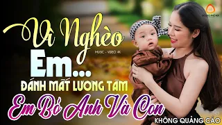 TUYỆT PHẨM 47 Bài Nhạc Vàng Buồn VÌ NGHÈO EM BỎ ANH VÀ CON Cực Xót Xa 🌟 Album Trữ Tình 5 Giờ Sáng