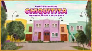 Patrick Romantik, Hermanos Yaipén y Erick Elera - Chiquitita (audio oficial)