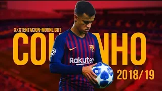 Philippe Coutinho ► Moonlight ● Nutmeg & Skills & Goals 2018/19 | HD