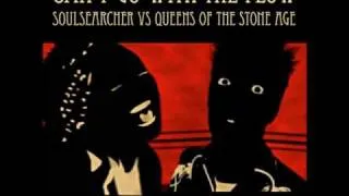 G3RSt - Can't Go With The Flow (Soulsearcher vs Queens Of The Stone Age)