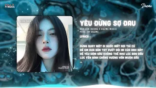 Yêu Đừng Sợ Đau - Ngô Lan Hương (Duzme Remix) | Đừng quay mặt đi nước mắt rơi thì cứ...HOT Tik Tok