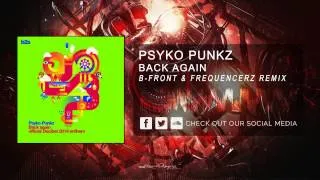 Psyko Punkz - Back Again (Decibel 2014 Anthem) (B-Front & Frequencerz Remix) [HQ Original]