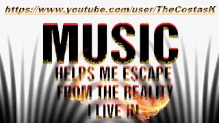 *** MY MUSIC PLACE!!! ***  ''Costas K'' ----My Channel----