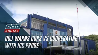 DOJ warns cops vs cooperating with ICC probe | ANC