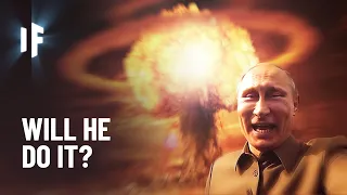 What If Putin Launched a Nuke?