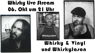 Whisky Live Stream 06. Okt um 21 Uhr mit Whisky & Vinyl und WhiskyJason