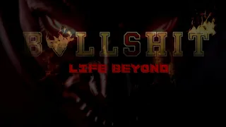 BULLSHIT - " Life beyond "  ft. Mila Iwanov  Teaser