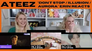 ATEEZ: "Don't Stop / Illusion / Aurora" - Erin Reacts