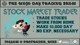 STOCK MARKET TRADING | The MOJO Day Trading Show