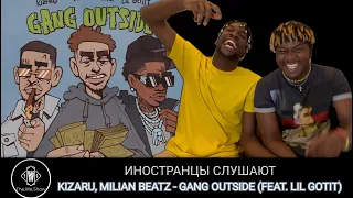 ИНОСТРАНЦЫ СЛУШАЮТ KIZARU, MILIAN BEATZ - GANG OUTSIDE ( FEAT. LIL GOTIT ) #REACTION #theweshow