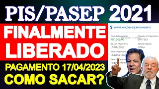 FINALMENTE PIS/PASEP 2021 LIBERADO EM 17/04/2023 - VEJA COMO SACAR O ABONO SALARIAL CALENDÁRIO 2023