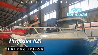 Your dream boat Allsea Profisher 625 is here,aluminum 21ft fishing boat