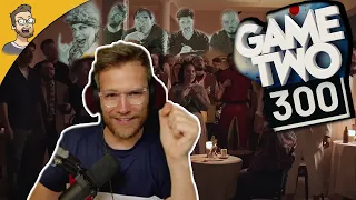 Wir feiern gemeinsam die 300. Ausgabe Game Two!