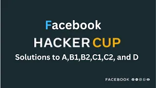 Facebook Hackercup 2023 Round 1 Solutions || Problems A,B1,B2,C1,C2, and D