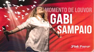 Gabi Sampaio | Momento de Louvor | PINK POWER CONFERENCE 2023