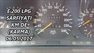 E 200 LPG SARFİYATIM KM. DE (KARMA) KAÇ KRŞ. YAKIYOR | 06.05.2017