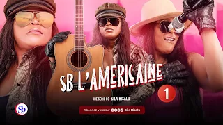 SB L’AMÉRICAINE Ep1 | Film congolais 2023 | Sila Bisalu | SBproduction.