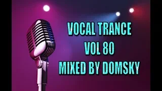 VOCAL TRANCE VOL 80     MIXED BY DOMSKY