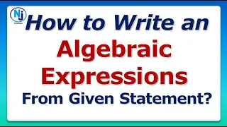 How to Write an Algebraic Expressions From Given Statement?