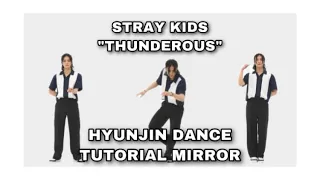 STRAY KIDS 'THUNDEROUS'  HYUNJIN DANCE TUTORIAL MIRROR