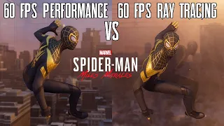 MILES MORALES 60 FPS RAY TRACING MODE VS REGULAR 60 FPS PERFORMANCE MODE