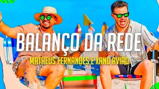 BALANÇO DA REDE - MATHEUS FERNANDES E XAND AVIÃO