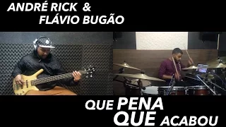 André Rick e Flávio Bugão - Que Pena que acabou (Gustavo Lima) Drum and Bass Cover