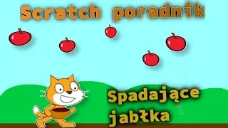 Jak zrobić grę typu ,,Spadające jabłka" | Poradnik Scratch #3