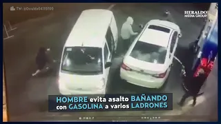 Hombre evita ASALTO bañando con GASOLINA a los DELINCUENTES