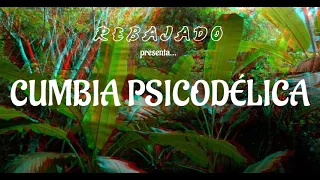 CUMBIA PSICODÉLICA MIX I Psychedelic Cumbia Mix