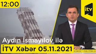 İTV Xəbər - 05.11.2021 (12:00)