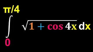 Integral of sqrt(1+cos(4x)), from 0 to pi/4...can you do it? It's FUN!! lol