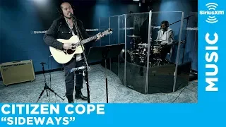 Citizen Cope - Sideways [Live @ SiriusXM]