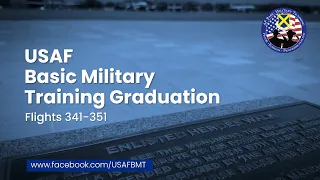 USAF Basic Military Training Graduation Ceremony Flights: 341-351 -- May 16, 2024