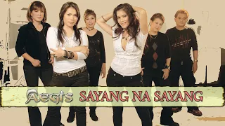 SAYANG NA SAYANG - Aegis (Lyric Video) OPM