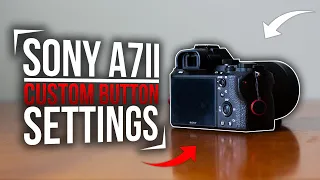 Sony α7II | Custom Button Setup