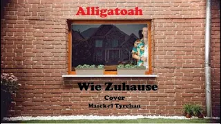 "Wie Zuhause" - RAP COVER - Alligatoah