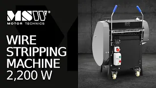 Wire Stripping Machine MSW Motor Technics MSW-WIRESTRIPPER-003-2200 | Product presentation