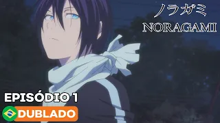 Noragami - Episódio 1 (Dublado)