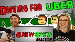 "Driving For UBER" @brewstew | HatGuy & Nikki react