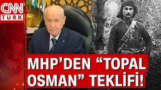 MHP’den Topal Osman Ağa için itibar iadesi teklifi