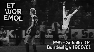 ET WOR EMOL | Fortuna Düsseldorf vs. FC Schalke 04 1980/81 | F95-Historie