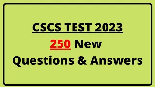 CSCS Test 2023 - 250 New Q&A | CSCS Card UK | CiTB Health & Safety Test | CSCS Test Practice