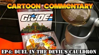 Cartoon Commentary: G.I. Joe MASS Device Episode 4: Duel in the Devil's Cauldron