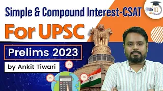 CSAT - Simple & Compound Interest | UPSC Prelims 2023 | CSAT Simplified | UPSC IAS