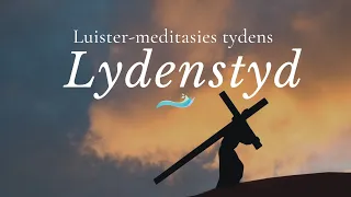 Luister-meditasie tydens Lydenstyd 5 | Efesiërs 2:1-8