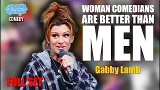 Woman Comedians Are Better Than Men I Gabby Lamb I Full Stand Up Comedy Set