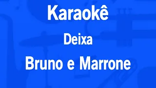 Karaokê Deixa - Bruno e Marrone