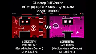 Geometry Dash = Clubstep Full Version (Comparison) (DavidYT Vs traso56)