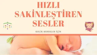 Kolik Bebekler İçin Hızlı Sakinleştiren Sesler  (KESİN ÇÖZÜM)